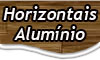 Horizontais Alumínio